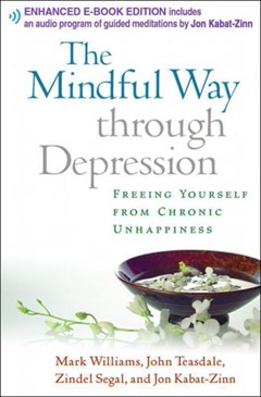 Mindful Way through Depression - Freeing Yourself from Chronic Unhappiness (Enhanced) Summary